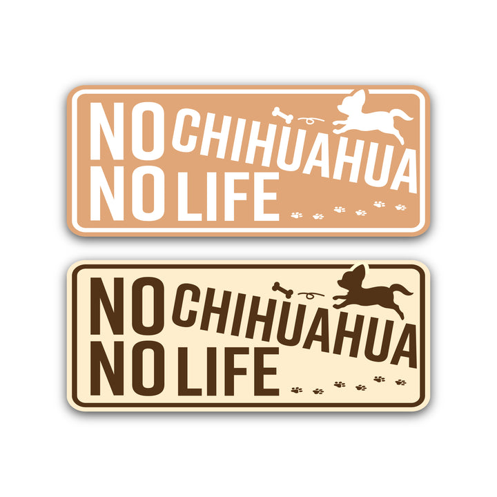 NO CHIHUAHUA NO LIFE　(dogsticker0006chihuahua)