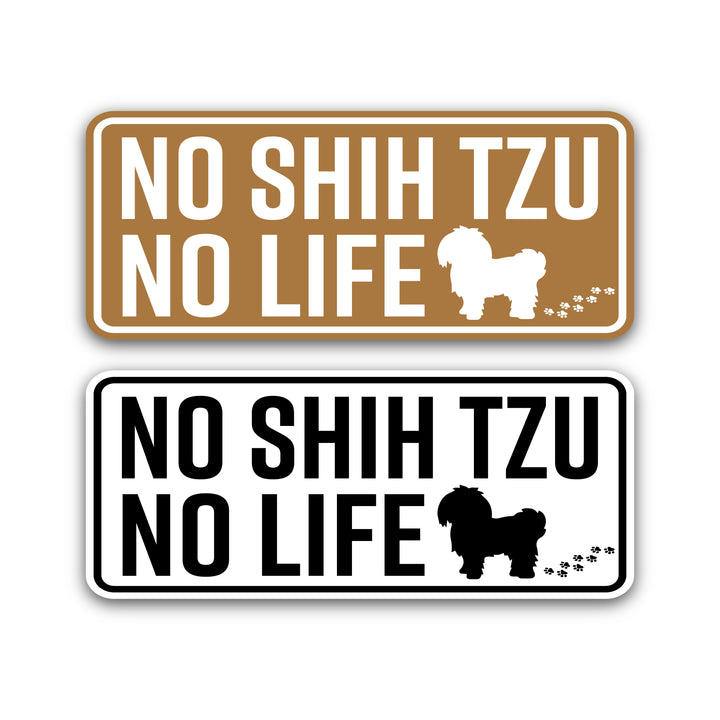 NO SHIHTZU NO LIFE　(dogsticker0008shihtzu)