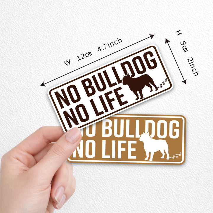 NO BULLDOG NO LIFE　(dogsticker0012bulldog)