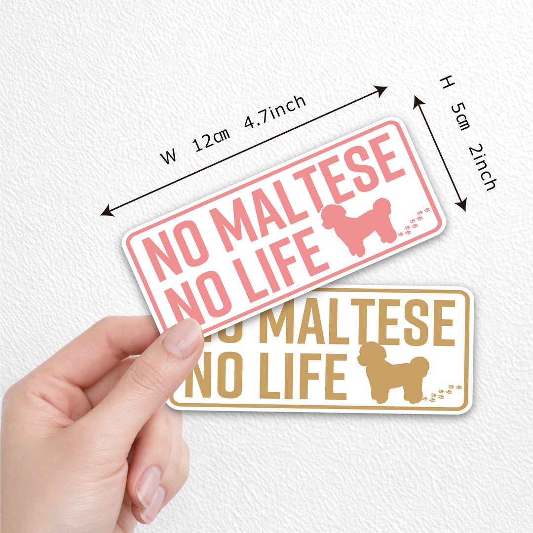 NO MALTESE NO LIFE　(dogsticker0013maltese)